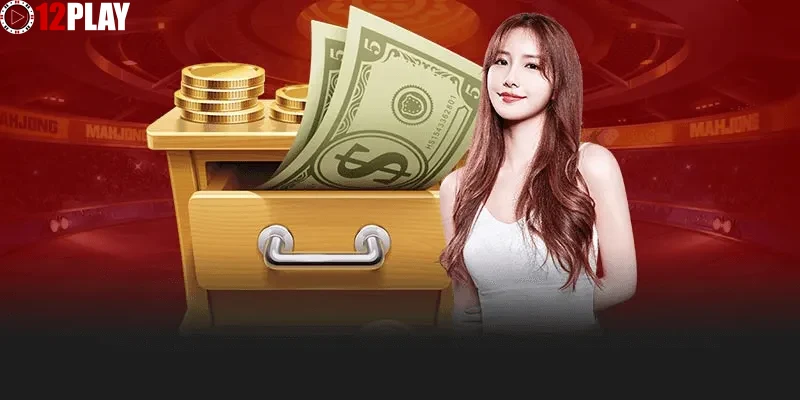 Quy trình rút tiền an toàn và hiệu quả trên 12PLAY