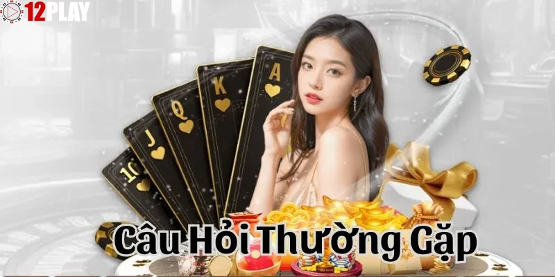 Phân tích các nhóm câu hỏi phổ biến trong FAQ của 12PLAY